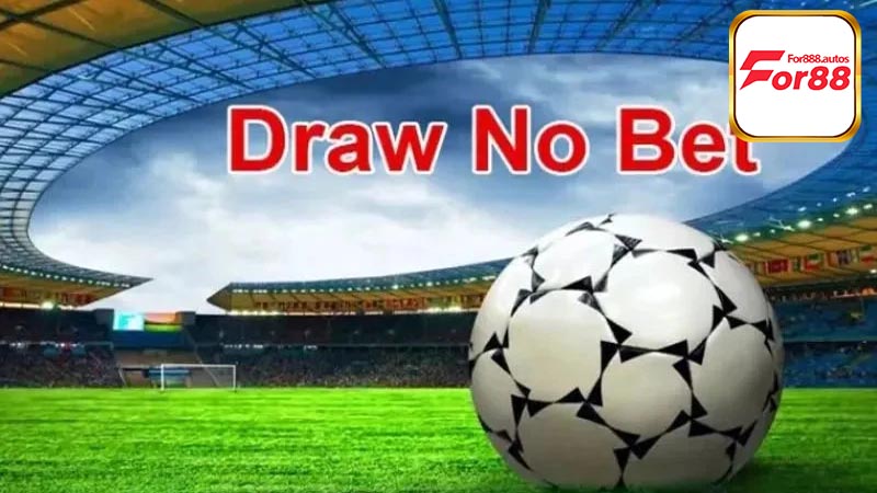 Thế nào là kèo Draw No Bet?