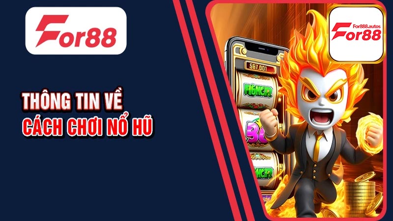 Những sảnh chơi nổ hũ For88 nổi bật nhất